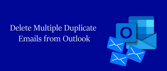 Delete Multiple Duplicated Emails from Outlook