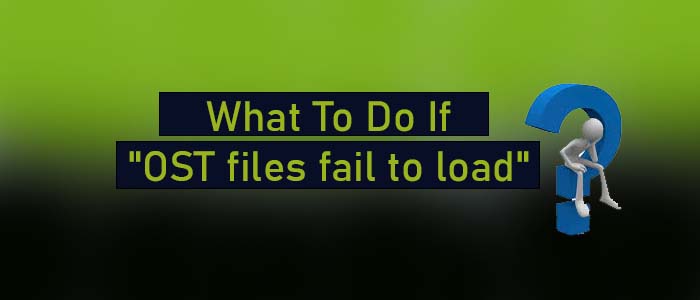 ost-files-fails-to-load