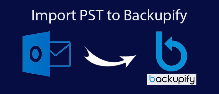 Import PST to Backupify